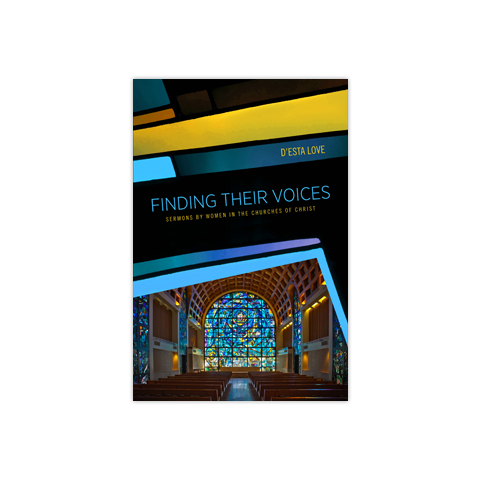 Finding Their Voices: Sermons by Women in the Churches of Christ