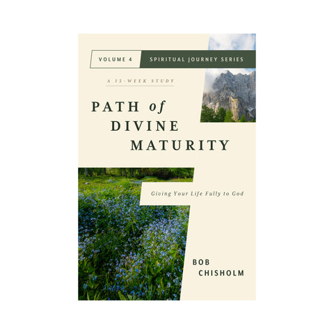 Path of Divine Maturity: Giving Your Life Fully to God