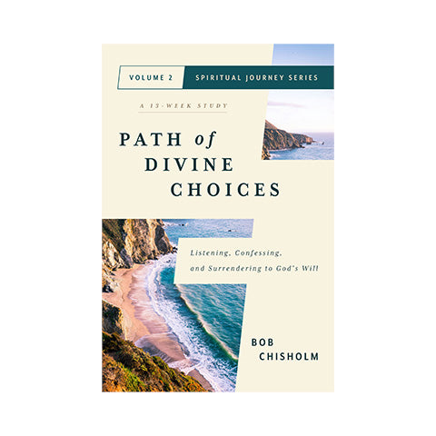 Path of Divine Choices: Listening, Confessing, and Surrendering to God's Will