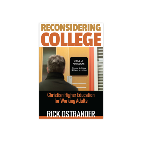 Reconsidering College: Christian Higher Education for Working Adults