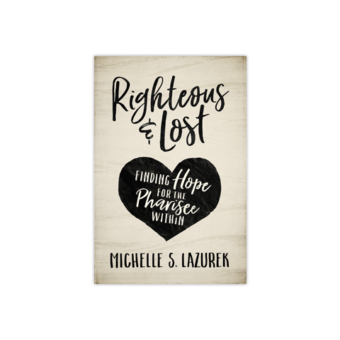 Righteous and Lost: Finding Hope for the Pharisee Within