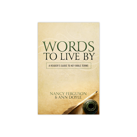 Words to Live By: A Reader's Guide to Key Bible Terms